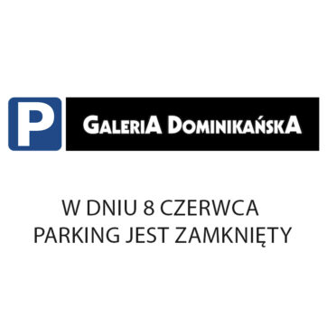 W dniu 8 czerwca parking jest zamknięty