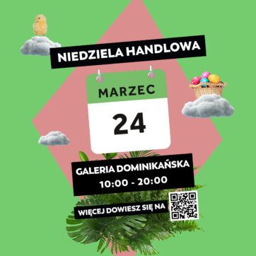 Niedziela handlowa przed nami! 24 marca przyjdź na zakupy!