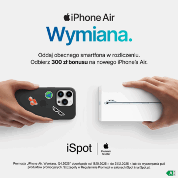 Oddaj obecnego iPhone’a w rozliczeniu. Otrzymaj bonus 300 zł od iSpot na nowego iPhone’a Air.
