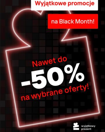BLACK MONTH W WYJĄTKOWYM PREZENCIE ð