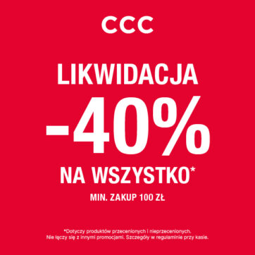 Teraz w CCC likwidacja kolekcji! -40% na WSZYSTKO przy zakupach za minimum 100zł!