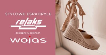 Letni RELAKS w salonach WOJAS